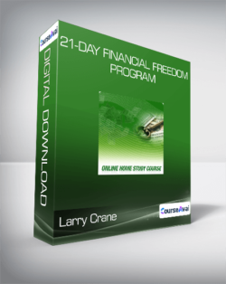 Larry Crane's 21-Day Financial Freedom Program