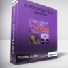 Anodea Judith - Supercharge Your Chakras