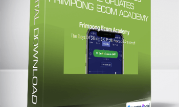 Full Course Access + Future Updates - Frimpong Ecom Academy