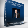 Igor Ledochowski - Creating Magic Moments Supercharged