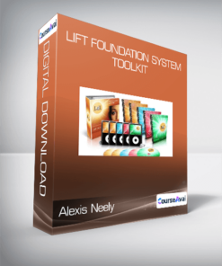 Alexis Neely - LIFT Foundation System & Toolkit