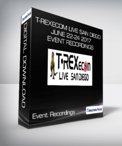 T-REXecom LIVE San Diego June 22-24 2017 - Event Recordings