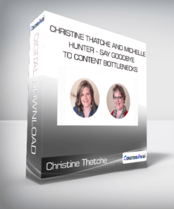 Christine Thatche and Michelle Hunter - Say Goodbye to Content Bottlenecks