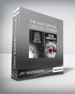 Jay Wadsworth - The Ashi Garami Leglock System