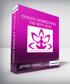 Jeffrey Gignac - Chakra Manifestation - The Next Level