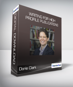 Dorie Clark - Writing for High Profile Publications