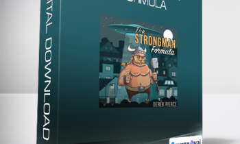 Derek Pierce - The Strongman Formula