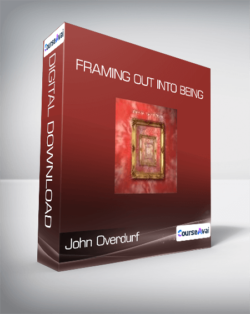 John Overdurf - Framing Out Into Being