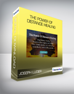 Joseph Lucier - The Power Of Distance Healing