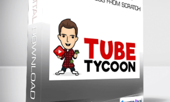Dan Brock - Tube Tycoon Grow A Lazy YouTube Business From Scratch