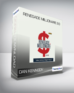 Dan Kennedy - Renegade Millionaire 2.0