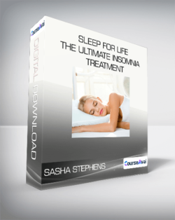 Sasha Stephens - Sleep for Life - The Ultimate Insomnia Treatment