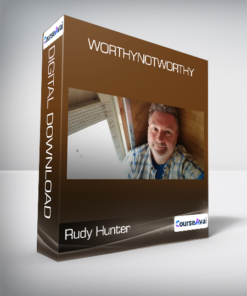 Rudy Hunter - WorthyNotWorthy