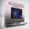 Noah Merriby - NLP - Neuro Linguistic Programming For Your Everyday Life