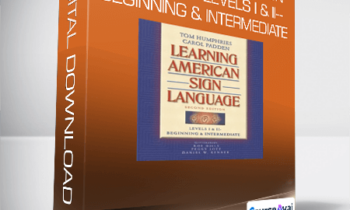 Learning American Sign Language: Levels I & II--Beginning & Intermediate