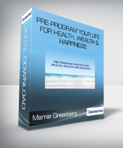 Marnie Greenberg - Pre-Program Your Life For Health