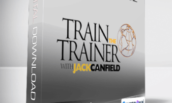Jack Canfield - Train to Trainer Online