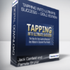 Jack Canfield and Pamela Bruner - Tapping Into Ultimate Success - Gold Edition