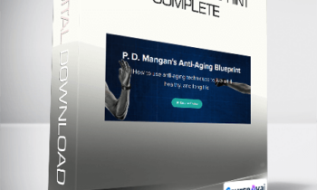 P. D. Mangan - Anti-Aging Blueprint Complete