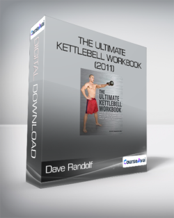 Dave Randolf - The Ultimate Kettlebell Workbook (2011)