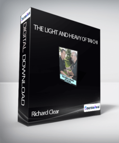 Richard Clear - The Light and Heavy of Tai Chi