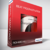 Richard Hill - Beat Procrastination