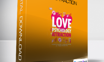 Practical Psychology - The Psychology of Attraction