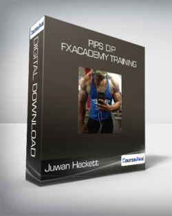 Juwan Hackett - Pips Dip FxAcademy Training