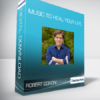 Robert Coxon - Music to Heal Your Life