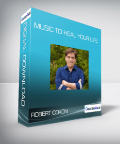 Robert Coxon - Music to Heal Your Life