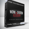 Shelley Hanlon - Work The System Academy