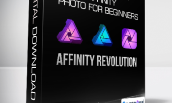 Affinity Revolution - Ezra Anderson - Affinity Photo for Beginners