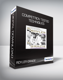 Royler Gracie - Competition Tested Techniques