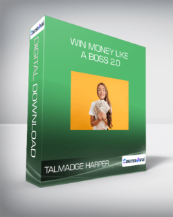 Talmadge Harper - Win Money Like a Boss 2.0