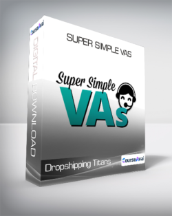 Dropshipping Titans - Super Simple VAs