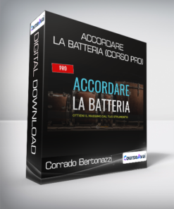 Corrado Bertonazzi - Accordare la Batteria (Corso PRO)