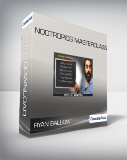 Ryan Ballow - Nootropics Masterclass