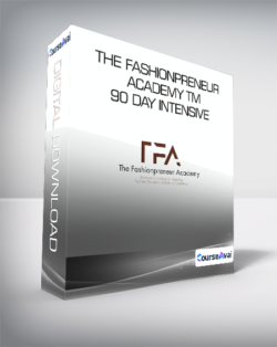 The Fashionpreneur Academy TM - 90 Day Intensive