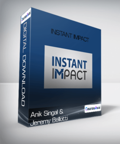 Anik Singal and Jeremy Bellotti - Instant Impact