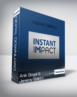 Anik Singal and Jeremy Bellotti - Instant Impact