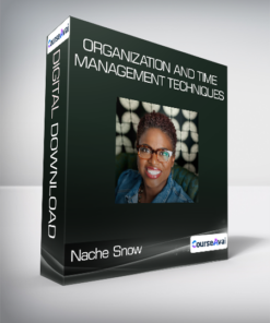 Nache Snow - Organization and Time Management Techniques