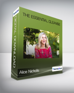 Alice Nicholls - The Essential Cleanse