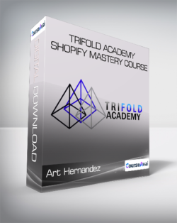 Art Hernandez - Trifold Academy Shopify Mastery Course