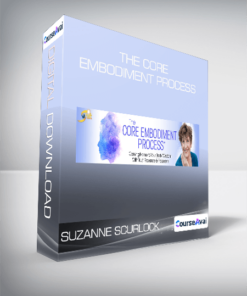 Suzanne Scurlock - The Core Embodiment Process