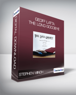 Stephen Minch & Stephen Hobbs - Geoff Latta: The Long Goodbye