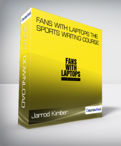 Jarrod Kimber - Fans with Laptops The Sports Writing Course