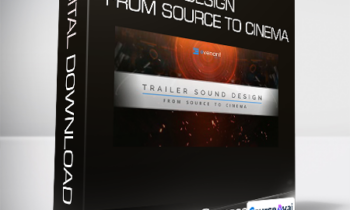 Evenant Online Courses - Trailer Sound Design From Source To Cinema