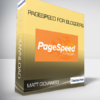Matt Giovanisci - PageSpeed for Bloggers