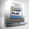 Learn Plan Profit - A-Z Blueprint To Trading In The Stock Market