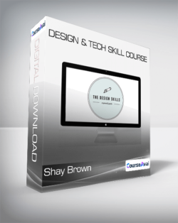 Shay Brown - Design & Tech Skill Course